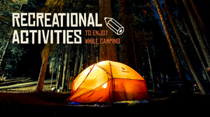 Camping scene with an orange tent in a forest at night, text about recreational activities to enjoy while camping.