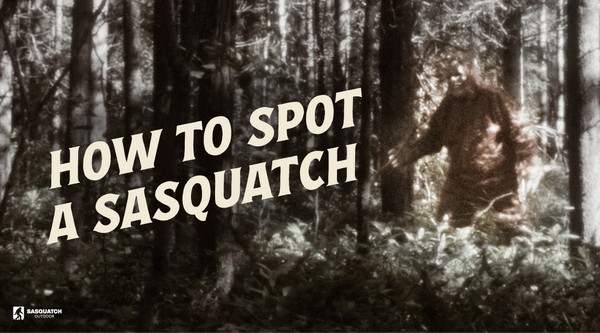 Clydes Outpost Featuring How to Spot a Sasquatch